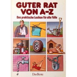 Guter Rat von A-Z. Von: Das Beste (1987).