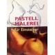 Pastell Malerei für Einsteiger. Von Francisco Asenio Cerver (1999).