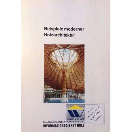 Beispiele moderner Holzarchitektur. Von: Holzwirtschaftlicher Verlag (1990).