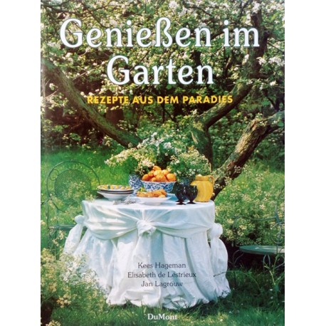 Genießen im Garten. Von Kees Hageman (1994).