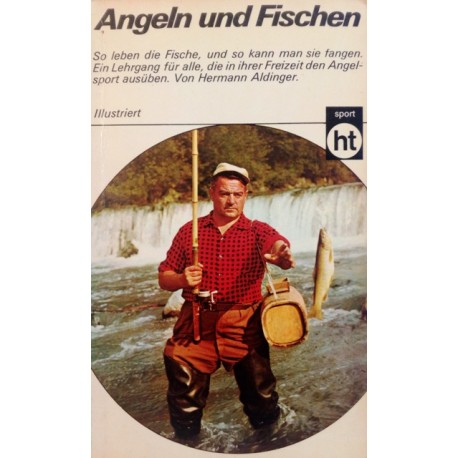 Angeln und Fischen. Von Hermann Aldinger (1973).