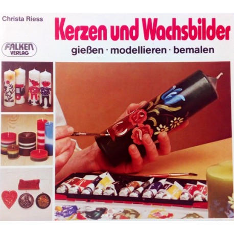 Kerzen und Wachsbilder. Von Christa Riess (1980).