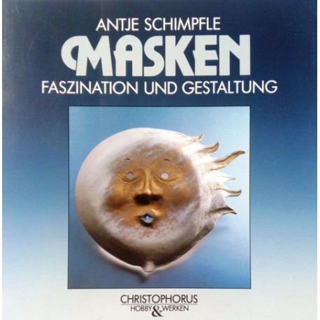 Masken. Von Antje Schimpfle (1987).