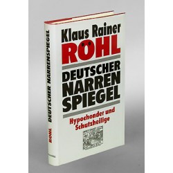 Deutscher Narrenspiegel. Von Klaus R. Röhl (1997).