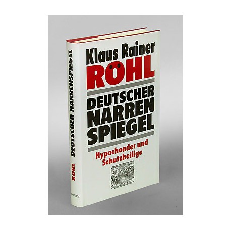 Deutscher Narrenspiegel. Von Klaus R. Röhl (1997).