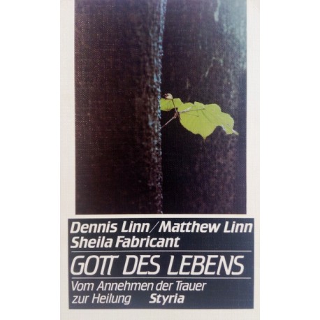 Gott des Lebens. Von Dennis Linn (1988).