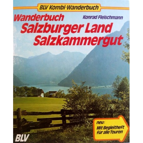 Wanderbuch Salzburger Land, Salzkammergut. Von Konrad Fleischmann (1981).