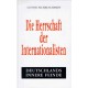 Die Herrschaft der Internationalisten. Von Gustav Sichelschmidt (1994).