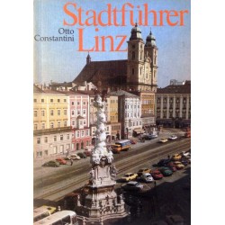 Stadtführer Linz. Von Otto Constantini (1977).