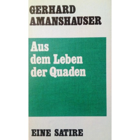Aus dem Leben der Quaden. Von Gerhard Amanshauser.