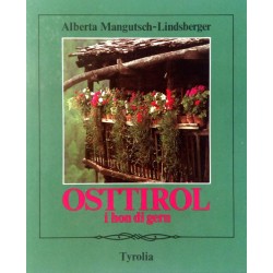 Osttirol. Von Alberta Mangutsch-Lindsberger (1987).