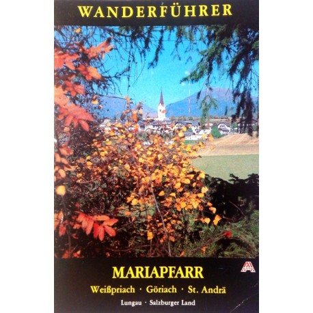 Wanderführer Mariapfarr. Von Josef Schitter (1979).