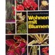 Wohnen mit Blumen. Von Margot Schubert (1974).