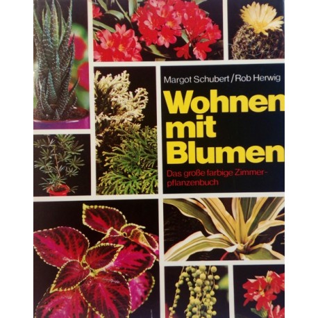 Wohnen mit Blumen. Von Margot Schubert (1974).