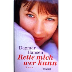 Rette mich wer kann. Von Dagmar Hansen (2002).