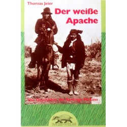 Der weiße Apache. Von Thomas Jeier (1984).