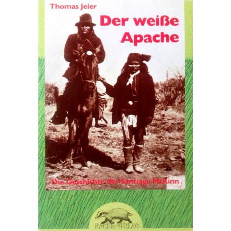 Der weiße Apache. Von Thomas Jeier (1984).