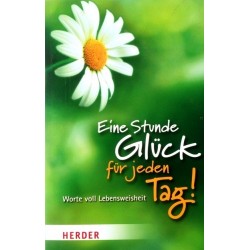 Eine Stunde Glück für jeden Tag. Von Ulrich Sander (2010).