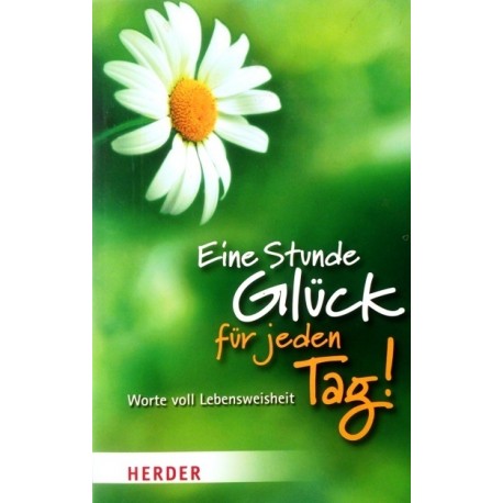 Eine Stunde Glück für jeden Tag. Von Ulrich Sander (2010).