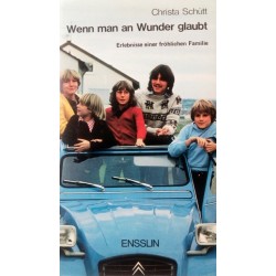 Wenn man an Wunder glaubt. Von Christa Schütt (1978).