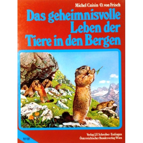 Das geheimnisvolle Leben der Tiere in den Bergen. Von Michel Cuisin (1994).