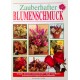 Zauberhafter Blumenschmuck. Von Gillian Souter (2002).