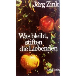 Was bleibt, stiften die Liebenden. Von Jörg Zink (1979).