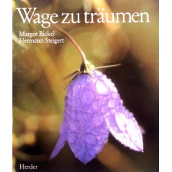 Wage zu träumen. Von Margot Bickel (1983).