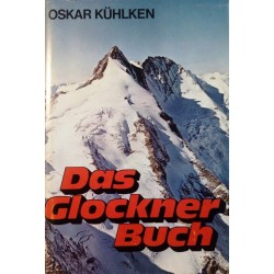 Das Glockner Buch. Von Oskar Kühlken (1975).