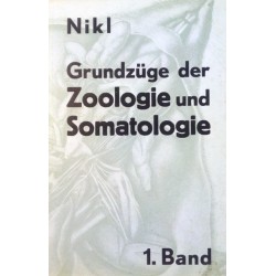 Grundzüge der Zoologie und Somatologie 1. Von Alfred Nikl (1969).