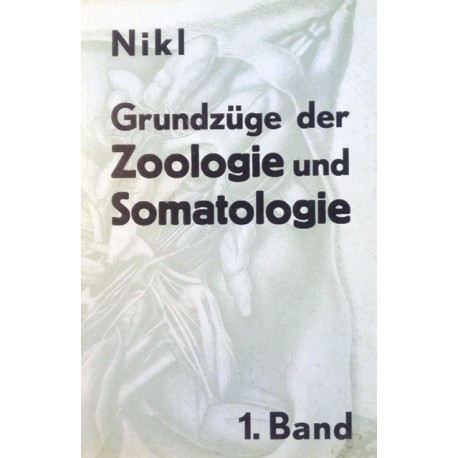 Grundzüge der Zoologie und Somatologie 1. Von Alfred Nikl (1969).