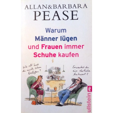 Warum Männer lügen und Frauen immer Schuhe kaufen. Von Allan Pease (2011).