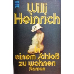 In einem Schloß zu wohnen. Von Willi Heinrich (1981).
