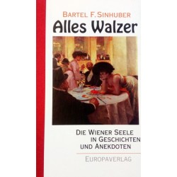 Alles Walzer. Von Bartel F. Sinhuber (1997).