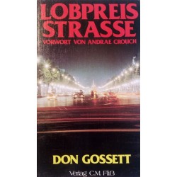 Lobpreis Strasse. Von Don Gossett (1992).
