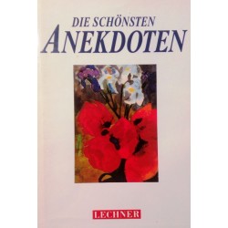 Die schönsten Anekdoten. Von: Lechner Verlag (1991).