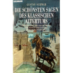 Die schönsten Sagen des klassischen Altertums. Teil 2. Von Gustav Schwab (1997).