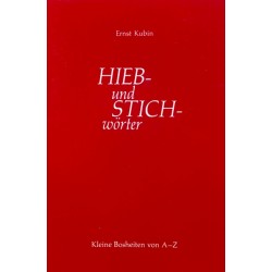 Hieb- und Stichwörter. Von Ernst Kubin (1976).