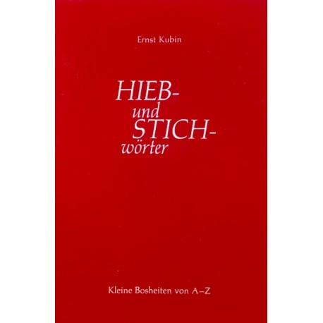 Hieb- und Stichwörter. Von Ernst Kubin (1976).