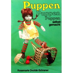 Puppen Puppen Puppen selbstgemacht. Von Rosemarie Dvorak-Schraner (1980).