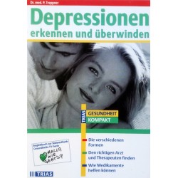 Depressionen erkennen und überwinden. Von Peter Treppner (1996).