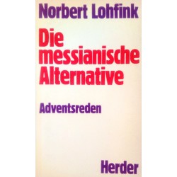 Die messianische Alternative. Von Norbert Lohfink (1981).