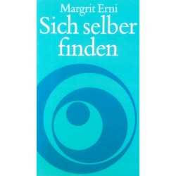 Sich selber finden. Von Margrit Erni (1981).