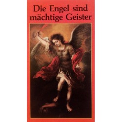 Die Engel sind mächtige Geister. Von Athanas Recheis (1988).