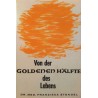 Von der Goldenen Hälfte des Lebens. Von Franziska Stengel (1965).
