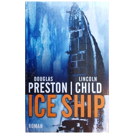 Ice Ship. Von Douglas Preston.