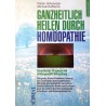 Ganzheitlich Heilen durch Homöopathie. Von Walter Hohenester (1995).