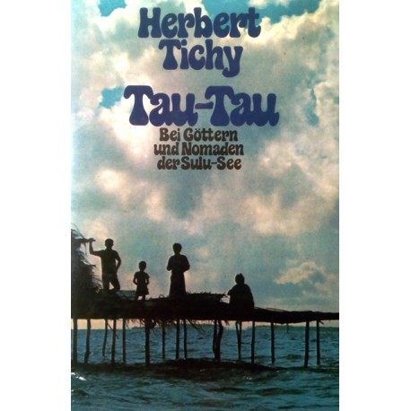 Tau-Tau. Von Herbert Tichy (1973).