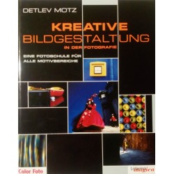 Kreative Bildgestaltung. Von Detlev Motz (1999).