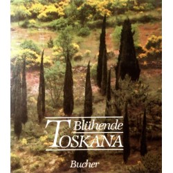 Blühende Toskana. Von Harald Mante (1984).